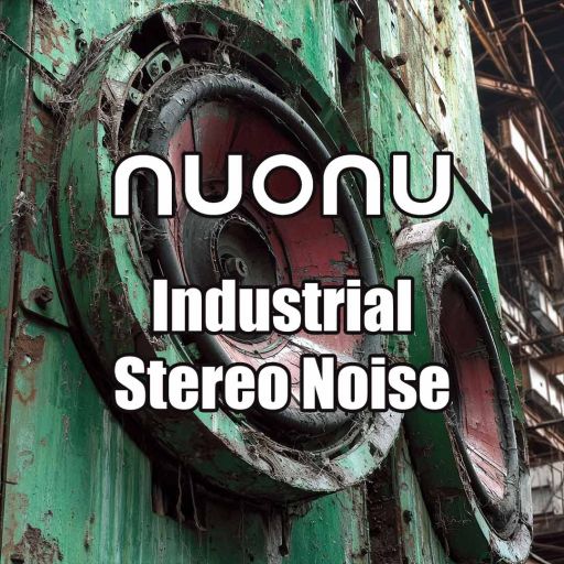 nuonu – Industrial Stereo Noise