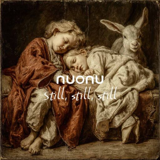 nuonu – Still, still, still